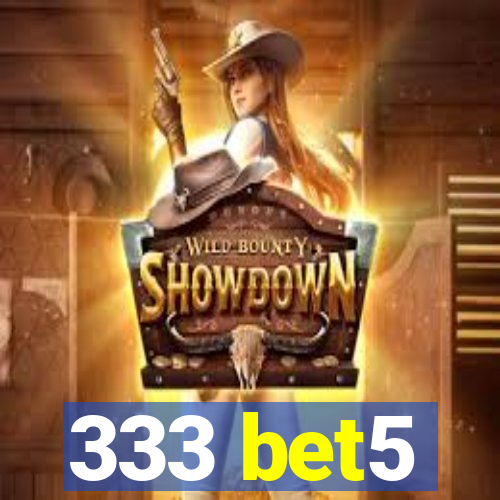 333 bet5